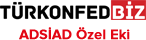 Türkonfed Biz Adsiad Özel Eki için tıklayınız